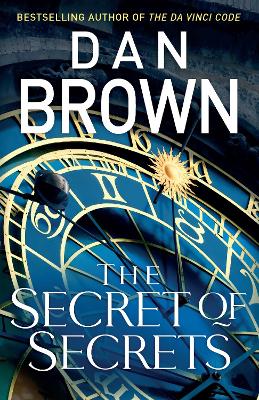 The Secret Of Secrets: (Robert Langdon Book 6)