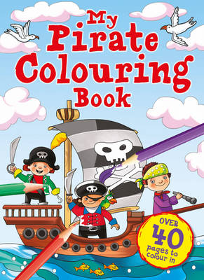 My Pirate Colouring Book