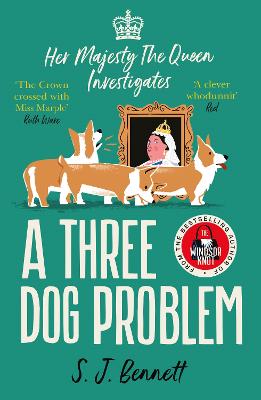 A Three Dog Problem: The Queen Investigates A Murder At Buckingham Palace