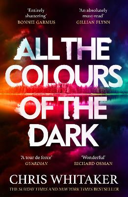 All The Colours Of The Dark: The Instant Sunday Times Bestseller - 'A Wonderful Book' (Richard Osman)