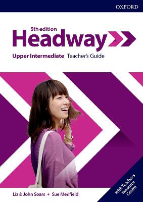 Headway: Upper-Intermediate: Teacher's Guide With Teacher's Resource Center