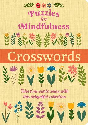 Puzzles For Mindfulness Crosswords: Over 120 Puzzles