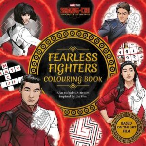 Marvel Studios: Shang Chi & The Legend Of The Ten Rings: Fearless Fighters Colouring Book