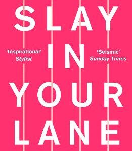 Slay In Your Lane: The Black Girl Bible