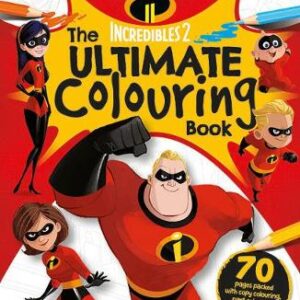 Incredibles 2: The Ultimate Colouring Book