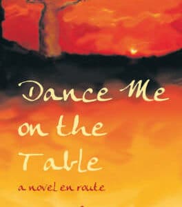 Dance Me On The Table: With A Short Story, Dog Be: With A Short Story - Dog Be