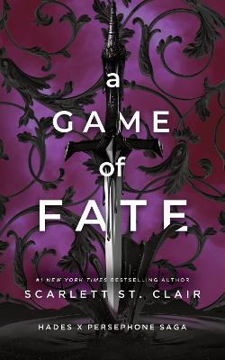 A Game Of Fate: A Dark And Enthralling Reimagining Of The Hades And Persephone Myth
