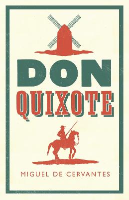 Don Quixote: Fully Annotated Edition With Extra Material For Students