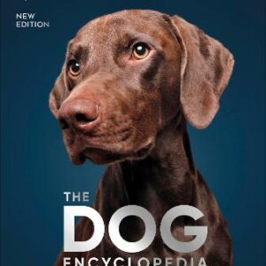 The Dog Encyclopedia: The Definitive Visual Guide