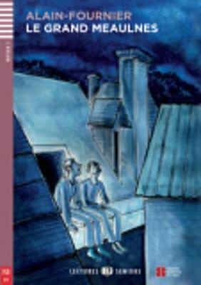 Young Adult Eli Readers - French: Le Grand Meaulnes + Downloadable Audio