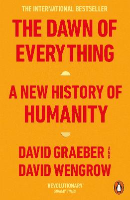 The Dawn Of Everything: A New History Of Humanity