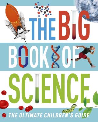 The Big Book Of Science: The Ultimate Children's Guide