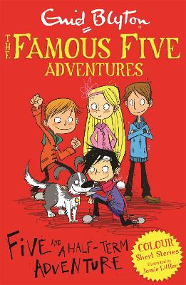 FIVE AND A HALF-TERM ADVENTURE FAMOUS 5