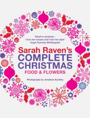 Sarah Raven's Complete Christmas