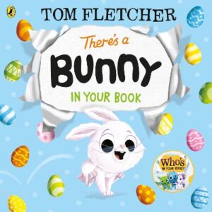 There's A Bunny In Your Book