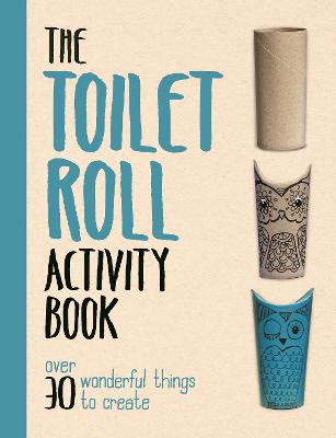 The Toilet Roll Activity Book