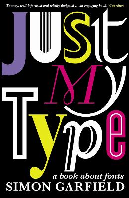 JUST MY TYPE A BOOK ABOUT FONTS