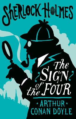 The Sign Of The Four Or The Problem Of The Sholtos: Annotated Edition