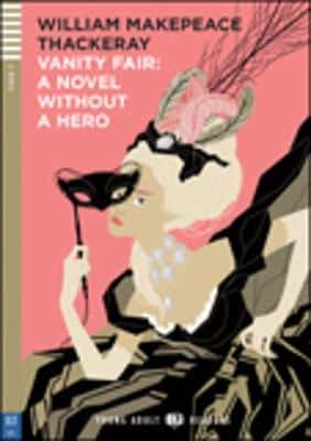 Young Adult Eli Readers - English: Vanity Fair: A Novel Without A Hero + Downloa
