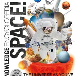 Knowledge Encyclopedia Space!: The Universe As You've Never Seen It Before