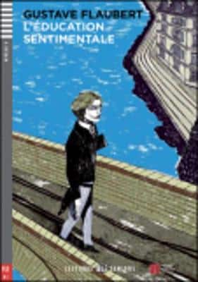 Young Adult Eli Readers - French: L'education Sentimentale + Downloadable Audi