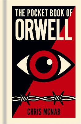 The Pocket Book Of Orwell: A Concise Introduction To Orwell's Writings And Ideas