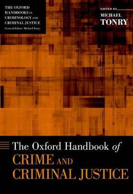 OXFORD HANDBOOK OF CRIME & CRIMINAL JUST