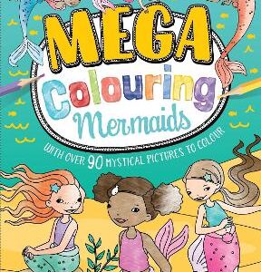 Mega Colouring Mermaids