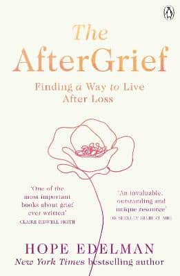 The Aftergrief: Finding A Way To Live After Loss