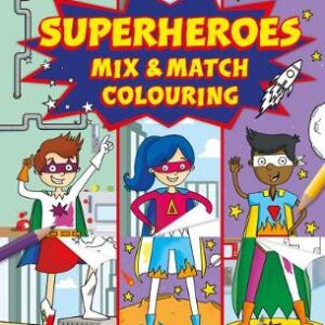 Superheroes Mix And Match Colouring Fun