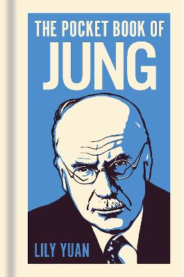 The Pocket Book Of Jung: A Concise Introduction To Jung's Writings And Ideas