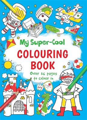 My Super-Cool Colouring Book