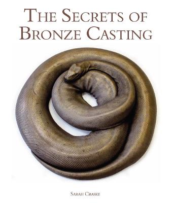THE SECRETS OF BRONZE CASTING
