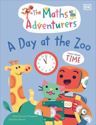 The Maths Adventurers A Day At The Zoo: Learn About Time