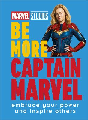 Marvel Studios Be More Captain Marvel: Embrace Your Power And Inspire Others