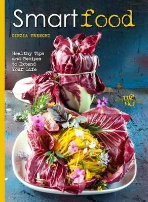 Smartfood: Healthy Tips And Recipes To Extend Your Life