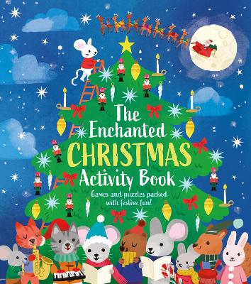 The Enchanted Christmas Activity Book: Games And Puzzles Packed With Festive Fun!