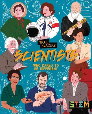 Scientists Who Dared To Be Different