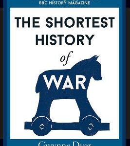 The Shortest History Of War