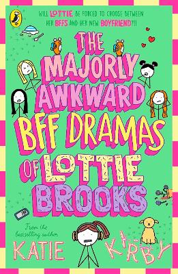 The Majorly Awkward Bff Dramas Of Lottie Brooks