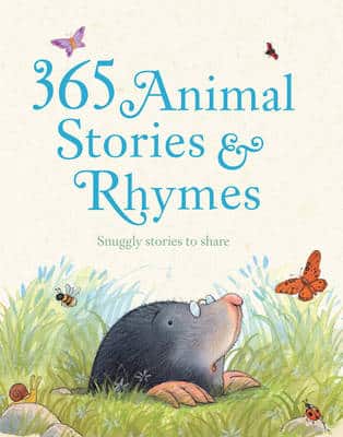365 Animal Stories And Rhymes: Snuggly Stories To Share!