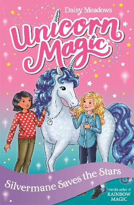 Unicorn Magic: Silvermane Saves The Stars: Series 2 Book 1