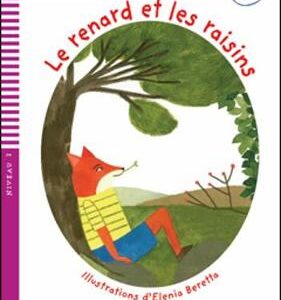Young Eli Readers - Fables: Le Renard Et Les Raisins + Downloadable Multimedia