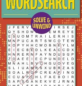 Solve And Unwind: Wordsearch: Over 300 Puzzles