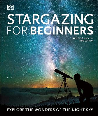 Stargazing For Beginners: Explore The Wonders Of The Night Sky