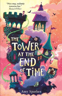 The Tower At The End Of Time: The Wacky And Whimsical Second Book In The Hilarious Middle Grade Fantasy Adventure Series - Perfect For Readers Age 8, 9, 10, 11