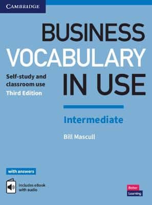Business Vocabulary In Use: Intermediate Book With Answers And Enhanced Ebook: Self-Study And Classroom Use