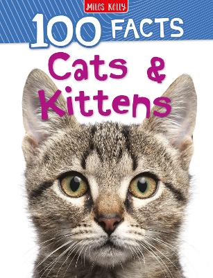 100 Facts Cats & Kittens