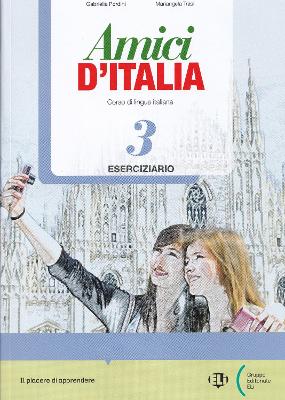 Amici D'italia: Eserciziario + Libro Digitale 3