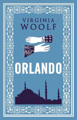 Orlando: Annotated Edition With The Original 1928 Illustrations And An Updated Extra Material